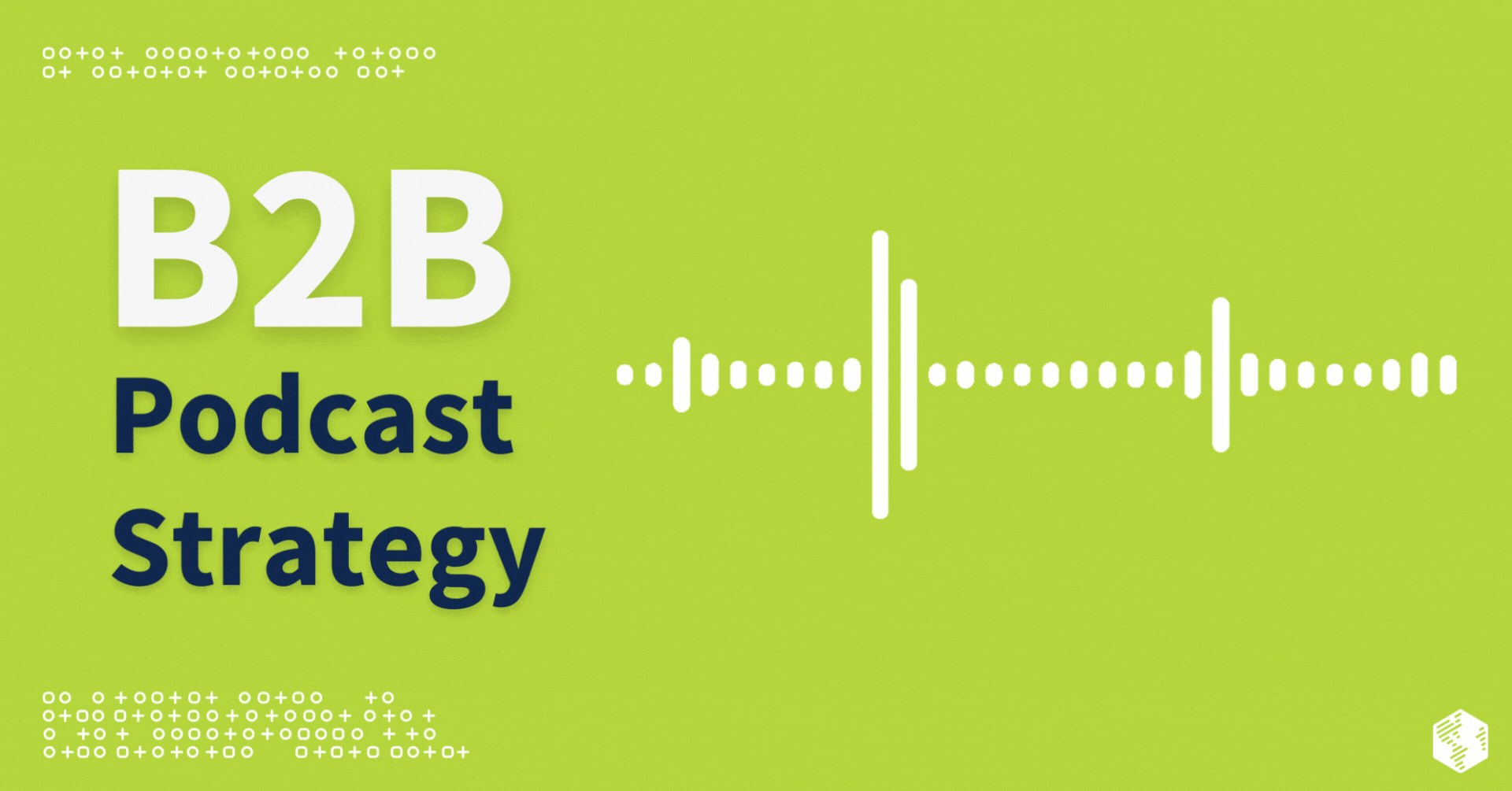 B2B Podcast Strategy: An Ultimate Guide